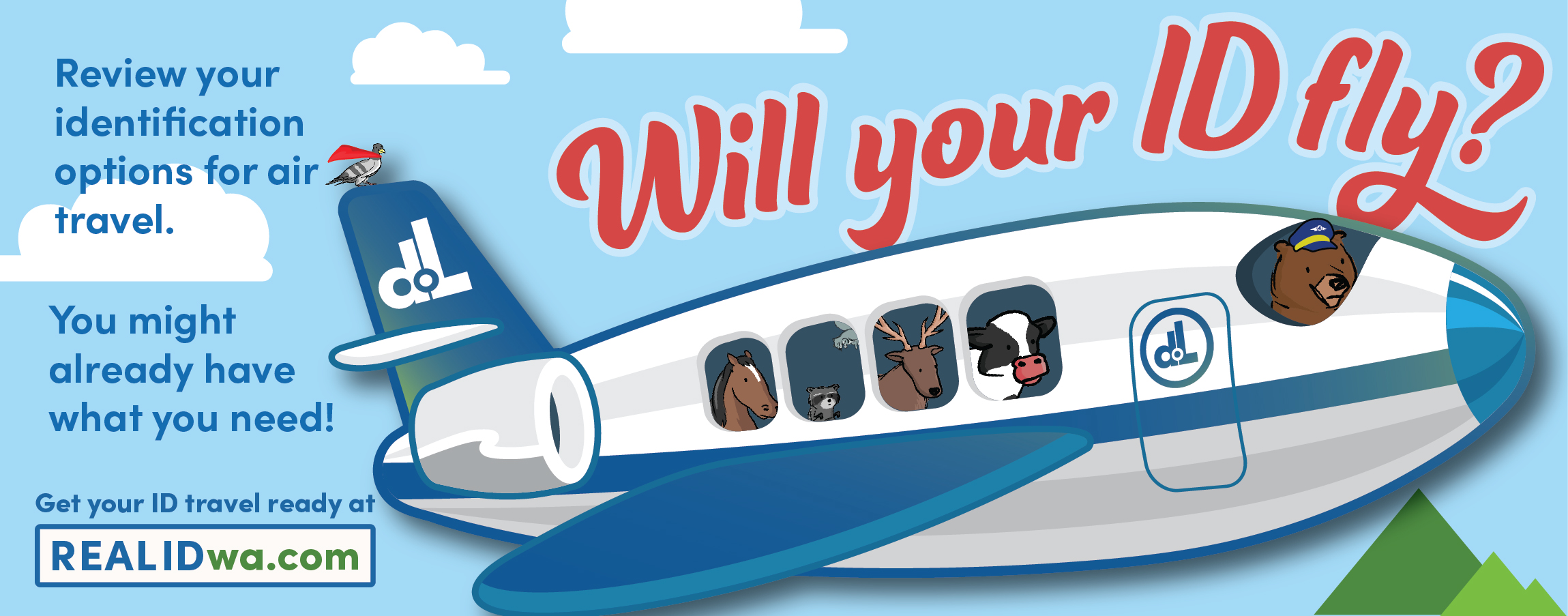 A cartoonish drawing of a blue and white airplane with a bear as the pilot. Various animals as passengers look out the windows of the plane. Text on the image reads "Will your ID fly? Review your identification options for air travel. You might already have what you need."